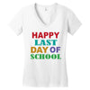 happy last day of school Women's V-Neck T-Shirt