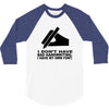 i have my own font 3/4 Sleeve Shirt