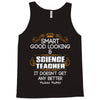 Smart Good Looking Science Teacher Doesnt Get Better Than This Tank Top