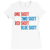 one shift two shift red shift blue shift Ladies Fitted T-Shirt