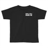 Normal People Scare Me Toddler T-shirt