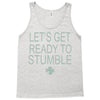 let's get ready to stumble Tank Top