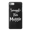 Snuggle this Muggle iPhone 7 Case