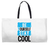 Be Your Self Stay Cool Weekender Totes