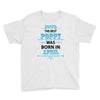 The Best Papa Was Born In April Youth Tee