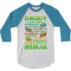 Daddy You Are My Favorite Ninja 3/4 Sleeve Shirt