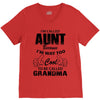I'm Called Aunt Because I'm Way Too Cool To Be Called Grandma V-Neck Tee