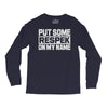 put some respek on my name Long Sleeve Shirts