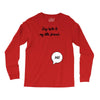 Say Hello to My Little Friend Long Sleeve Shirts