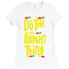 do the aight thing Ladies Fitted T-Shirt
