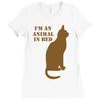 im an animal in bed Ladies Fitted T-Shirt