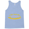 can't hear you too busy being awesome Tank Top