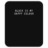 black is my happy colour ringer Mousepad
