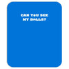 can you see my balls sports football basketball Mousepad