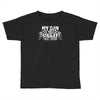 my gun is bigger Toddler T-shirt