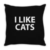 I Like Cats Throw Pillow