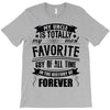 My Uncle Is Totally My Most Favorite Guy of All Time in the History of T-Shirt