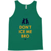 don't ice me bro Tank Top