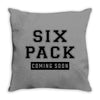 Six Pack Coming Soon Throw Pillow