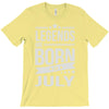 legends are born in july T-Shirt