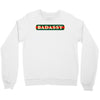 badassy Crewneck Sweatshirt