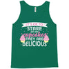 it' ok to stare at my cupcakes they are delicious Tank Top