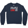 i will love it if we beat them Crewneck Sweatshirt