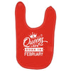 Queens Are Born In February Baby Bibs