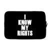 i know my rights Laptop sleeve