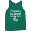Zombies Eat Brains Dont Worry You Are Safe Tank Top