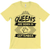 Queens Are Born In September T-Shirt
