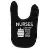 nurses can tap more than just veins Baby Bibs