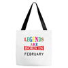 legends are born february Tote Bags