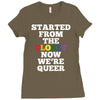 started from the closet now we are queer Ladies Fitted T-Shirt