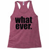 whatever (2) Racerback Tank