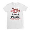 hand it to short people Ladies Fitted T-Shirt