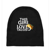 This Girl Loves Tacos Baby Beanies