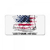Veteran Don't Thank Me Thank My Brothers Who Never Came Back License Plate