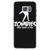 zombies only want a hug bad taste haloween zombie pop culture gift Samsung Galaxy S7