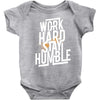 Work Hard, Stay Humble Baby Onesie