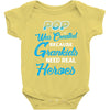 Pop Was Created because Grankids Need Real Heroes Baby Onesie