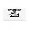 never forget (2) License Plate