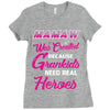 Mamaw Was Created Because Need Real Heroes Ladies Fitted T-Shirt