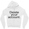 delete your account Zipper Hoodie