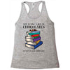 life is like a box of chocolates i want to eat them all Racerback Tank