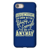 old enough young enough iPhone 8