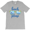 Beach Please T-Shirt
