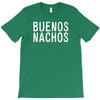 buenos nachos T-Shirt