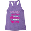 Mammie Was Created Because Need Real Heroes Racerback Tank