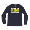 born to ride forced to work Long Sleeve Shirts
